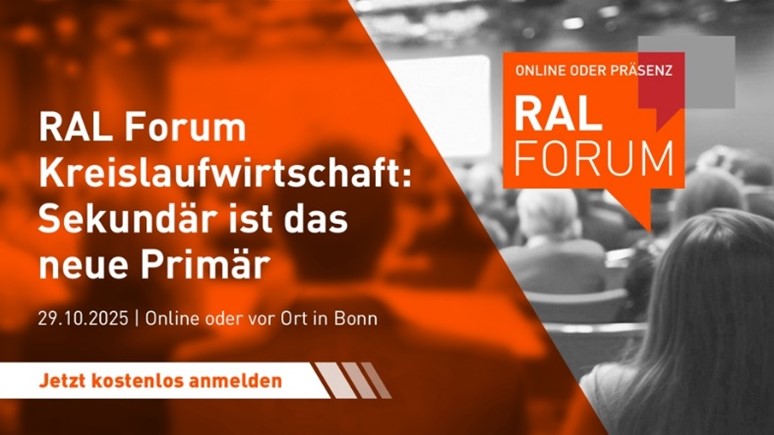 RAL-Forum „Kreislaufwirtschaft: Sekundär ist das neue Primär“